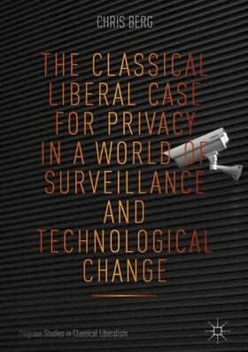 Berg |  The Classical Liberal Case for Privacy in a World of Surveillance and Technological Change | Buch |  Sack Fachmedien