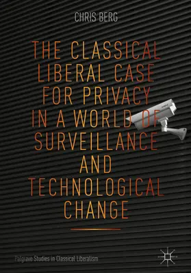 Berg | The Classical Liberal Case for Privacy in a World of Surveillance and Technological Change | E-Book | www.sack.de