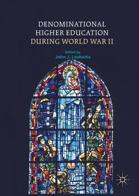 Laukaitis | Denominational Higher Education during World War II | E-Book | www.sack.de