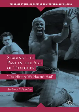 Pennino | Staging the Past in the Age of Thatcher | E-Book | www.sack.de