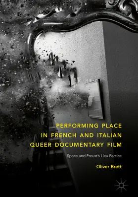 Brett |  Performing Place in French and Italian Queer Documentary Film | eBook | Sack Fachmedien