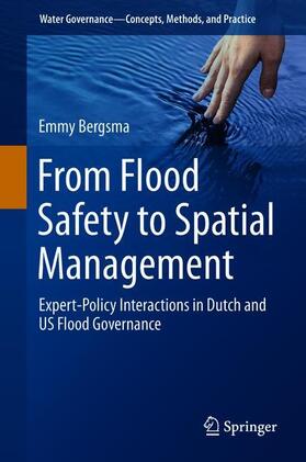Bergsma | From Flood Safety to Spatial Management | Buch | 978-3-319-96715-8 | sack.de