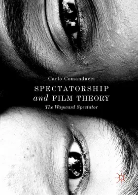Comanducci |  Spectatorship and Film Theory | eBook | Sack Fachmedien