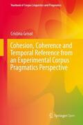 Grisot |  Cohesion, Coherence and Temporal Reference from an Experimental Corpus Pragmatics Perspective | Buch |  Sack Fachmedien