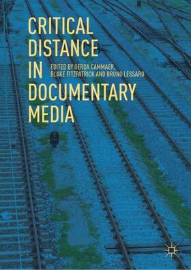Cammaer / Lessard / Fitzpatrick |  Critical Distance in Documentary Media | Buch |  Sack Fachmedien