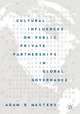 Masters |  Cultural Influences on Public-Private Partnerships in Global Governance | Buch |  Sack Fachmedien