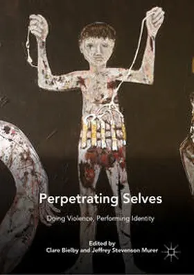 Murer / Bielby | Perpetrating Selves | Buch | 978-3-319-96784-4 | sack.de