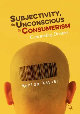 Xavier | Subjectivity, the Unconscious and Consumerism | E-Book | www.sack.de