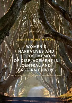 Mitroiu |  Women's Narratives and the Postmemory of Displacement in Central and Eastern Europe | Buch |  Sack Fachmedien