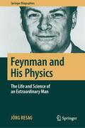 Resag |  Feynman and His Physics | Buch |  Sack Fachmedien
