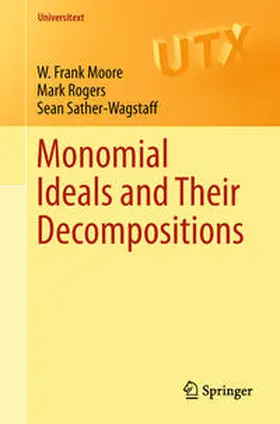 Moore / Rogers / Sather-Wagstaff | Monomial Ideals and Their Decompositions | E-Book | sack.de