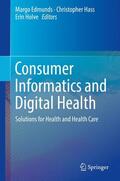 Edmunds / Holve / Hass |  Consumer Informatics and Digital Health | Buch |  Sack Fachmedien