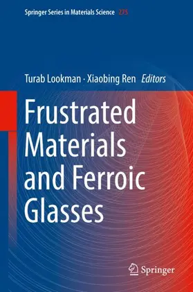 Ren / Lookman | Frustrated Materials and Ferroic Glasses | Buch | 978-3-319-96913-8 | sack.de