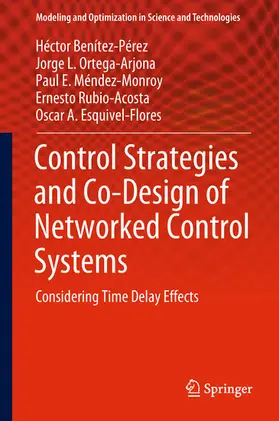Benítez-Pérez / Ortega-Arjona / Méndez-Monroy |  Control Strategies and Co-Design of Networked Control Systems | eBook | Sack Fachmedien