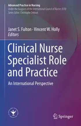Fulton / Holly |  Clinical Nurse Specialist Role and Practice | eBook | Sack Fachmedien