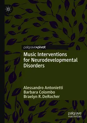 Antonietti / Colombo / DeRocher |  Music Interventions for Neurodevelopmental Disorders | Buch |  Sack Fachmedien