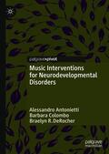 Antonietti / Colombo / DeRocher |  Antonietti, A: Music Interventions for Neurodevelopmental Di | Buch |  Sack Fachmedien