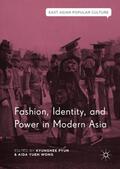Wong / Pyun |  Fashion, Identity, and Power in Modern Asia | Buch |  Sack Fachmedien