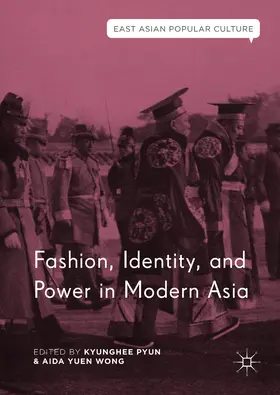 Pyun / Wong |  Fashion, Identity, and Power in Modern Asia | eBook | Sack Fachmedien