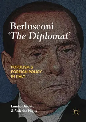 Niglia / Diodato |  Berlusconi 'The Diplomat' | Buch |  Sack Fachmedien