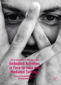Gerhardt / Reber |  Embodied Activities in Face-to-face and Mediated Settings | Buch |  Sack Fachmedien