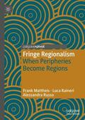 Mattheis / Russo / Raineri |  Fringe Regionalism | Buch |  Sack Fachmedien
