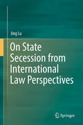 Lu |  On State Secession from International Law Perspectives | eBook | Sack Fachmedien