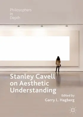 Hagberg | Stanley Cavell on Aesthetic Understanding | Buch | 978-3-319-97465-1 | www.sack.de