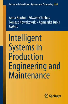 Burduk / Tubis / Chlebus |  Intelligent Systems in Production Engineering and Maintenance | Buch |  Sack Fachmedien