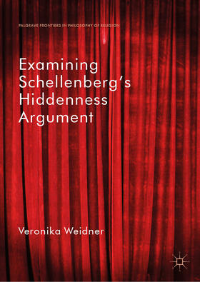 Weidner |  Examining Schellenberg's Hiddenness Argument | eBook | Sack Fachmedien