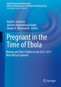 Schwartz / Anoko / Abramowitz |  Pregnant in the Time of Ebola | eBook | Sack Fachmedien