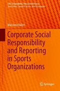 Valeri |  Corporate Social Responsibility and Reporting in Sports Organizations | Buch |  Sack Fachmedien