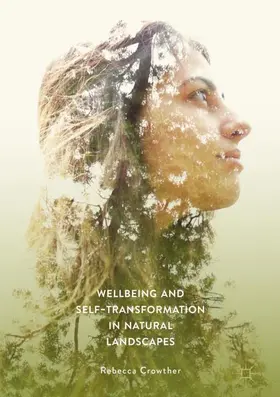 Crowther |  Wellbeing and Self-Transformation in Natural Landscapes | Buch |  Sack Fachmedien