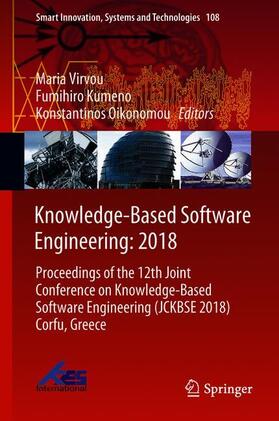 Virvou / Oikonomou / Kumeno | Knowledge-Based Software Engineering: 2018 | Buch | 978-3-319-97678-5 | sack.de