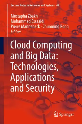 Zbakh / Rong / Essaaidi |  Cloud Computing and Big Data: Technologies, Applications and Security | Buch |  Sack Fachmedien