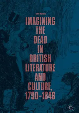 McAllister |  Imagining the Dead in British Literature and Culture, 1790-1848 | Buch |  Sack Fachmedien