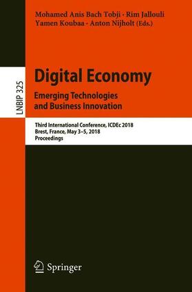 Bach Tobji / Nijholt / Jallouli | Digital Economy. Emerging Technologies and Business Innovation | Buch | 978-3-319-97748-5 | sack.de