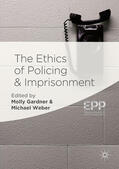 Gardner / Weber |  The Ethics of Policing and Imprisonment | eBook | Sack Fachmedien