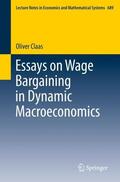 Claas |  Essays on Wage Bargaining in Dynamic Macroeconomics | Buch |  Sack Fachmedien