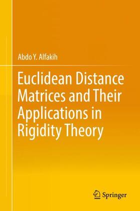 Alfakih | Euclidean Distance Matrices and Their Applications in Rigidity Theory | Buch | 978-3-319-97845-1 | sack.de
