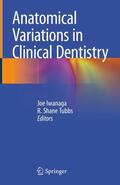 Tubbs / Iwanaga |  Anatomical Variations in Clinical Dentistry | Buch |  Sack Fachmedien