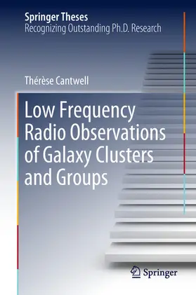 Cantwell | Low Frequency Radio Observations of Galaxy Clusters and Groups | E-Book | www.sack.de