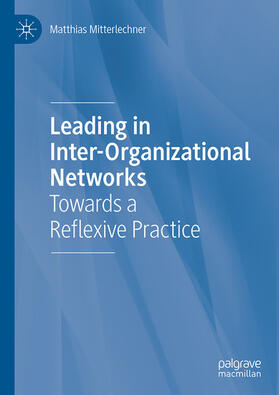 Mitterlechner | Leading in Inter-Organizational Networks | E-Book | sack.de