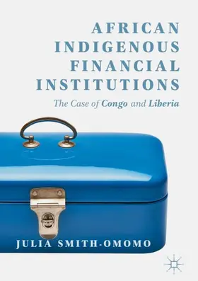 Smith-Omomo |  African Indigenous Financial Institutions | Buch |  Sack Fachmedien