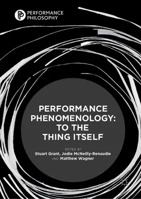 Grant / McNeilly-Renaudie / Wagner | Performance Phenomenology | E-Book | sack.de