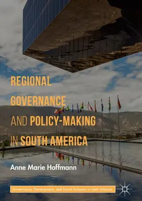 Hoffmann | Regional Governance and Policy-Making in South America | Buch | 978-3-319-98067-6 | sack.de
