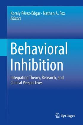 Fox / Pérez-Edgar | Behavioral Inhibition | Buch | 978-3-319-98076-8 | sack.de