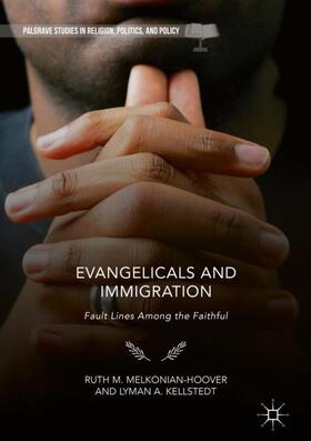 Kellstedt / Melkonian-Hoover | Evangelicals and Immigration | Buch | 978-3-319-98085-0 | sack.de