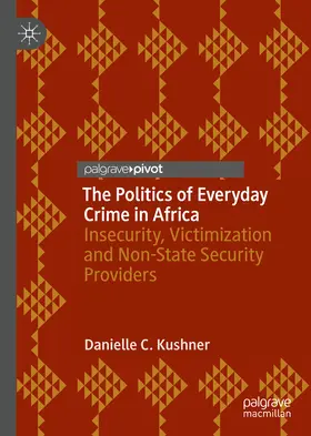 Kushner | The Politics of Everyday Crime in Africa | E-Book | www.sack.de