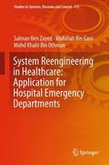 Ben Zayed / Bin Othman / Bin Gani |  System Reengineering in Healthcare: Application for Hospital Emergency Departments | Buch |  Sack Fachmedien